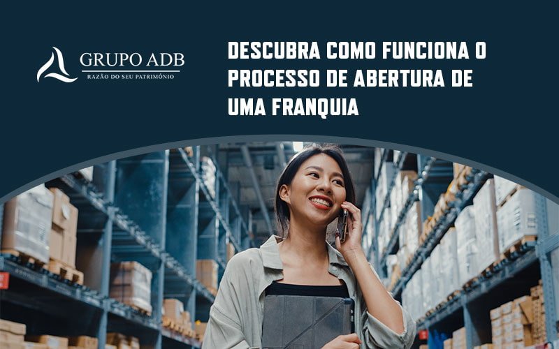 Descubra Como Funciona O Processo De Abertura De Uma Franquia Blog (1) - Analítica Do Brasil